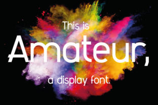 Amateur Font: A Sans Serif for Modern Web Layouts