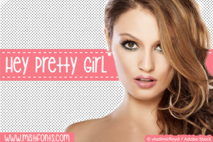 Hey Pretty Girl Font: Elevating Small Business Branding